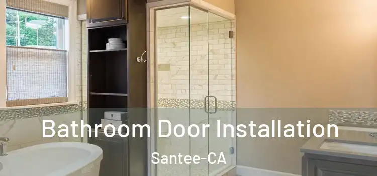 Bathroom Door Installation Santee-CA