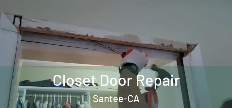 Closet Door Repair Santee-CA