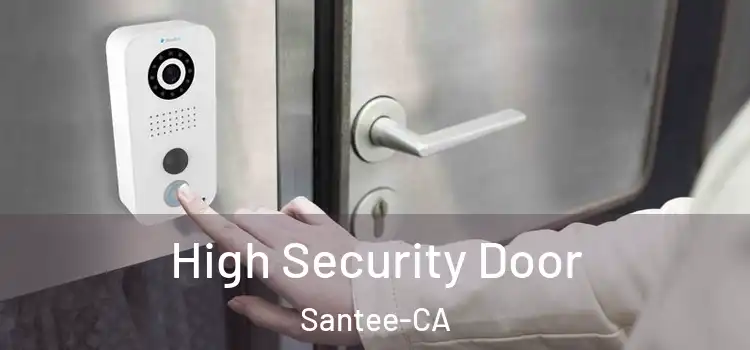 High Security Door Santee-CA